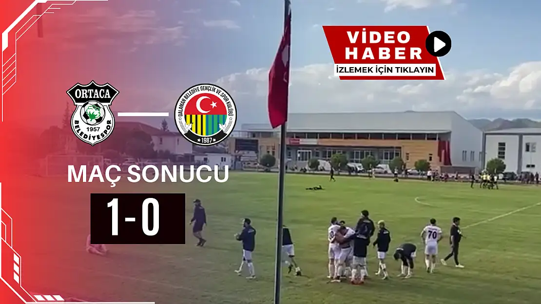 1000A YAPI ORTACA BLD. SPOR , DALAMAN GENÇLİK BLD. SPORU 1-0 MAĞLUP ETTİ