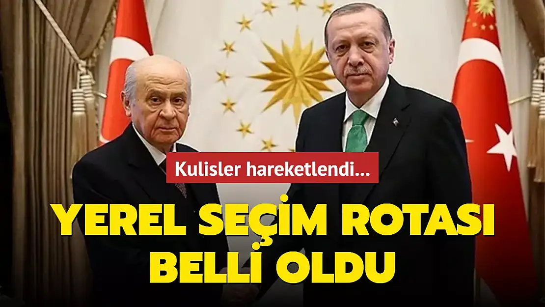 CUMHUR İTTİFAKI'NDA YEREL SEÇİM ROTASI BELLİ OLDU