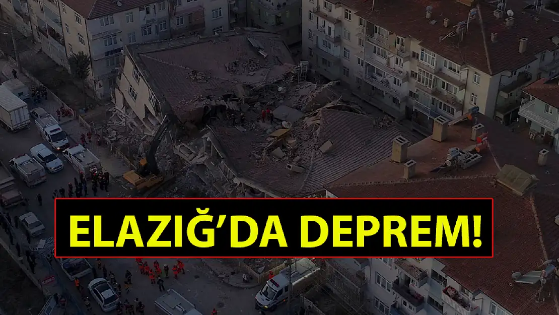 ELAZIĞ'DA DEPREM!