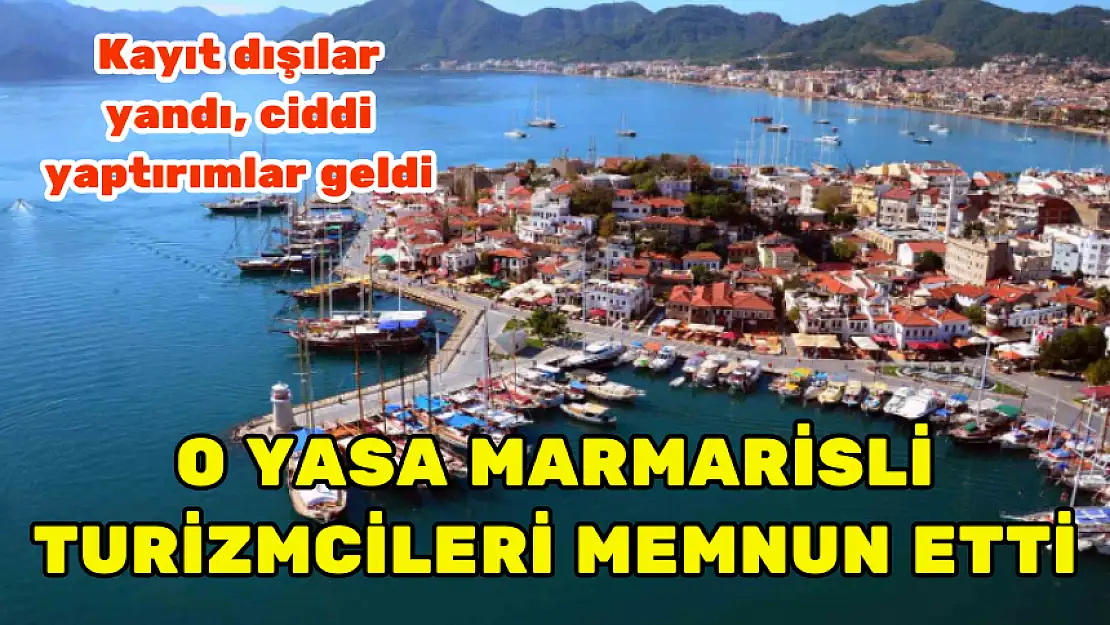 O YASA MARMARİSLİ TURİZMCİLERİ MEMNUN ETTİ