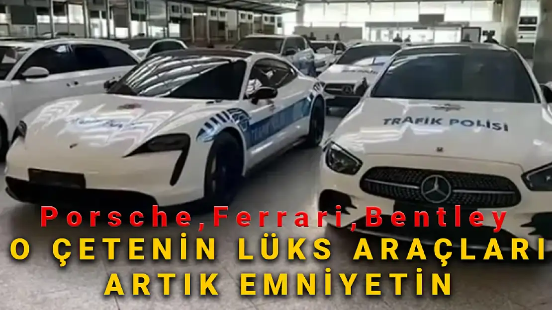 O ÇETENİN LÜKS ARAÇLARI ARTIK İSTANBUL POLİSİNİN