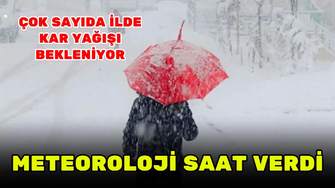 ÇOK SAYIDA İLDE KAR YAĞIŞI BEKLENİYOR