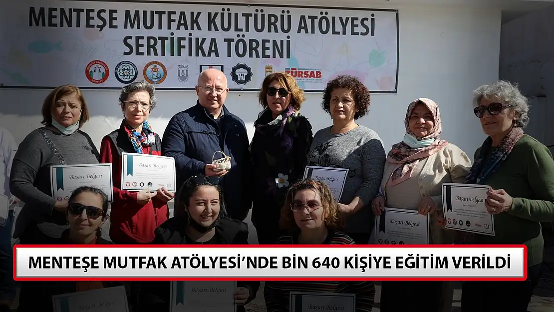 MENTEŞE MUTFAK ATÖLYESİ'NDE BİN 640 KİŞİYE EĞİTİM VERİLDİ