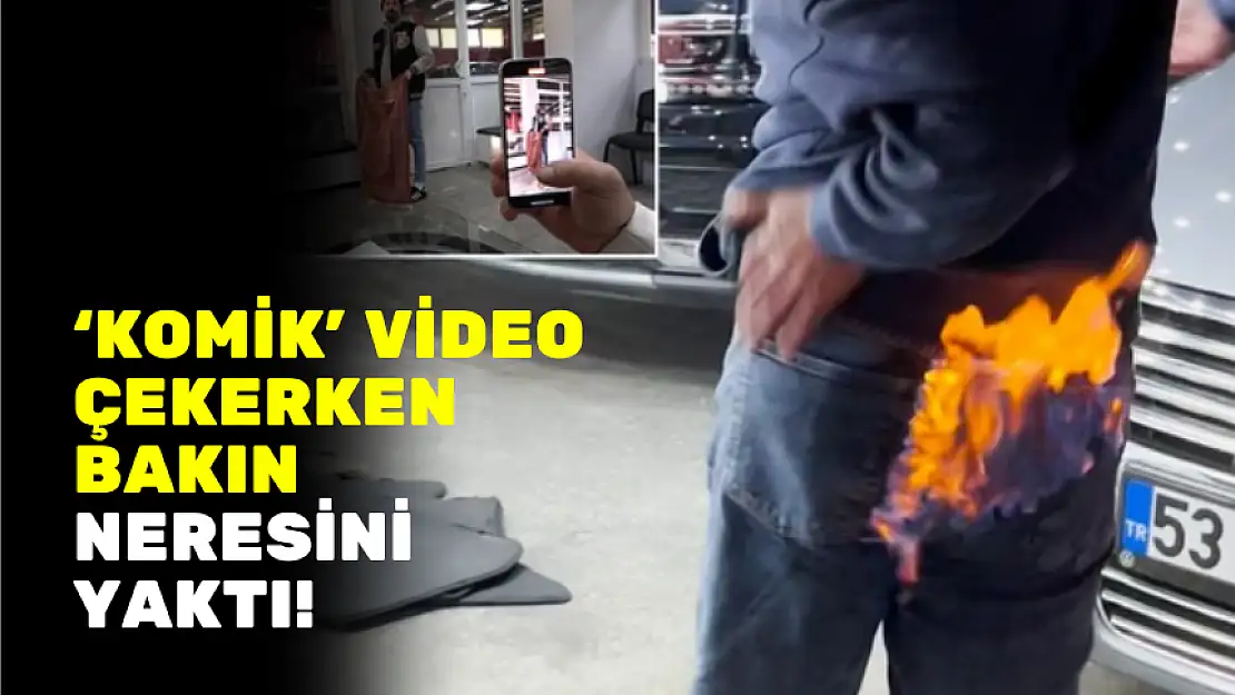 'KOMİK' VİDEO ÇEKERKEN BAKIN NERESİNİ YAKTI!
