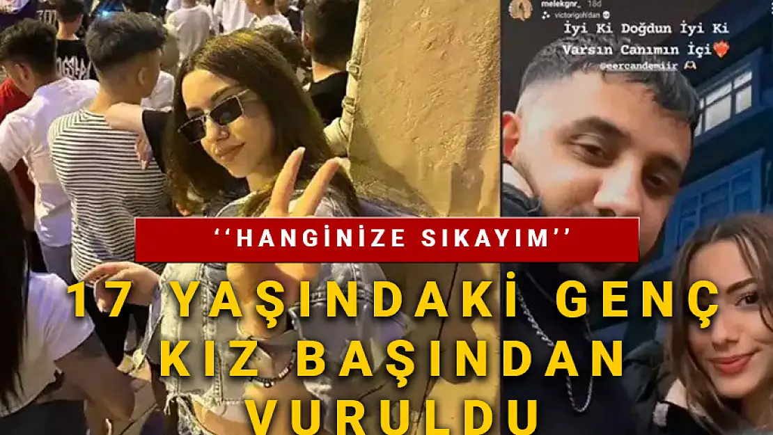 'HANGİNİZE SIKAYIM' DEDİ GENÇ KIZI BAŞINDAN VURDU