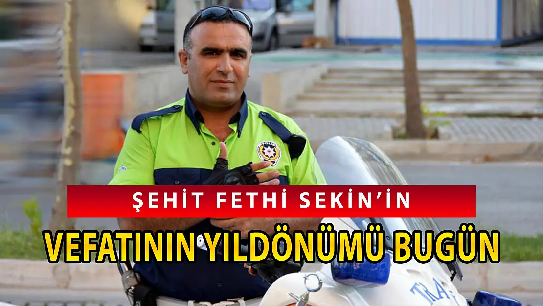 FETHİ SEKİN'İN ŞEHİT OLDUĞU HAİN SALDIRI'NIN YIL DÖNÜMÜ