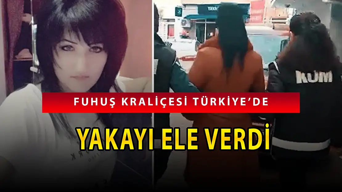 KIRMIZI BÜLTENLE ARANAN FUHUŞ KRALİÇESİ TÜRKİYE'DE YAKALANDI