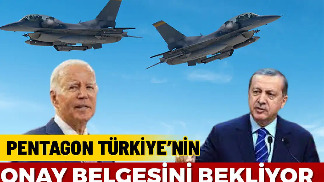 PENTAGON: TÜRKİYE'NİN İSVEÇ ONAY BELGESİ'NİN ULAŞMASINI SABIRSIZLIKLA BEKLİYORUZ