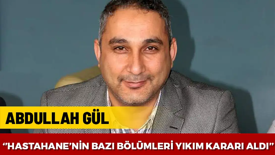 GÜL 'MENTEŞE DEVLET HASTANESİ'NİN BAZI BÖLÜMLERİNDE YIKIM KARARI VAR'