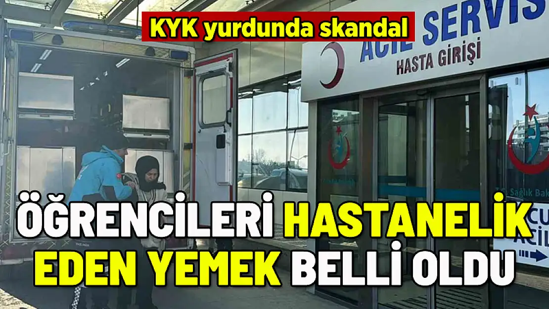 KYK YURDUNDA ÖĞRENCİLERİ HASTANELİK EDEN YEMEK ORTAYA ÇIKTI