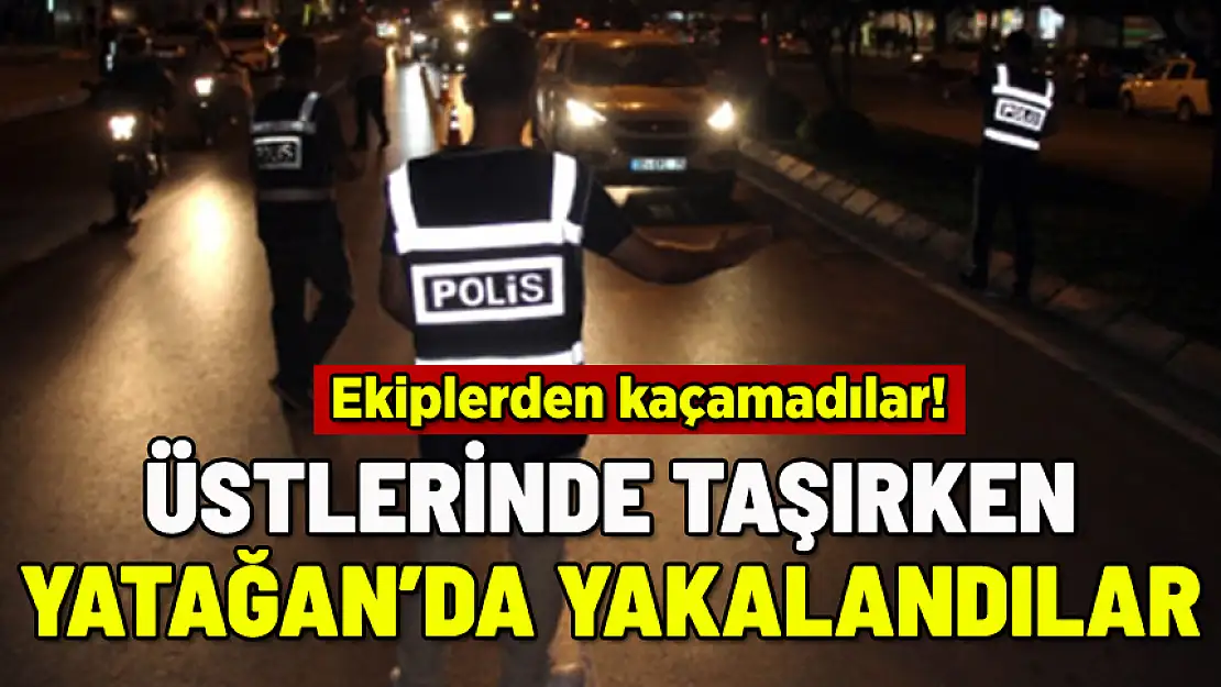 YATAĞAN'DA POLİSLERİN DURDURDUĞU 4 KİŞİDEN ÇIKANLAR KORKUTTU
