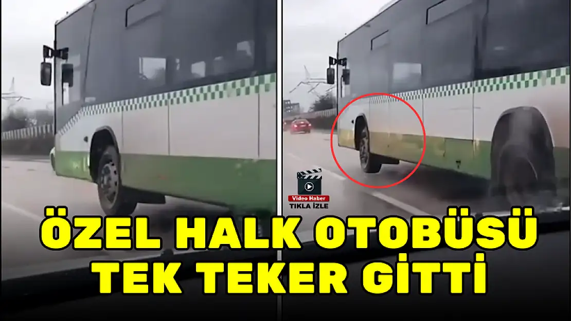 ÖZEL HALK OTOBÜSÜ TEK TEKER GİTTİ