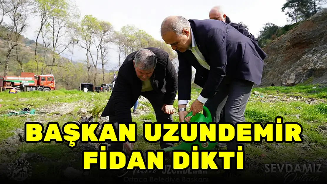 BAŞKAN ALİM UZUNDEMİR FİDAN DİKTİ