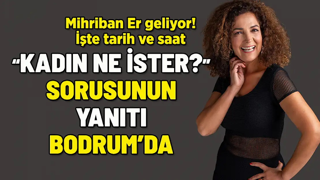 KADIN NE İSTER? OYUNU BODRUM'DA