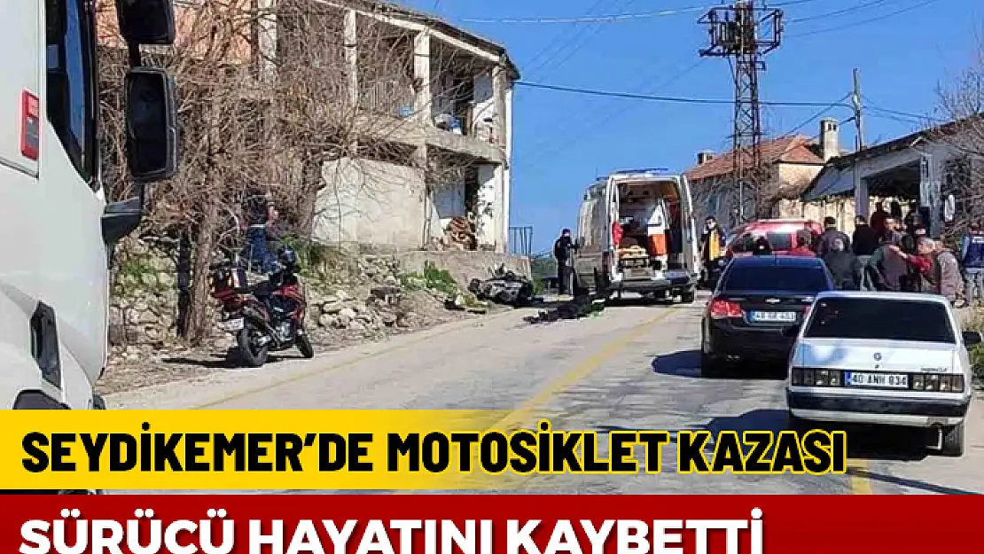 MUĞLA'DA MOTOSİKLET KAZASINDA SÜRÜCÜ HAYATINI KAYBETTİ