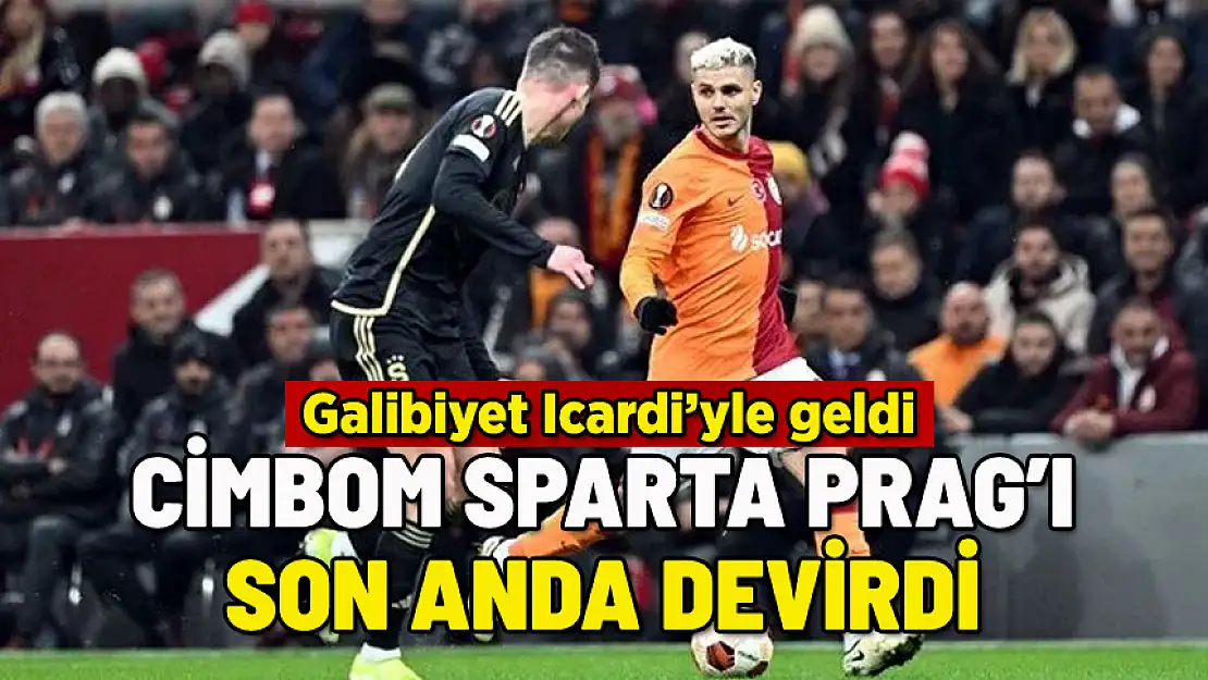 GALATASARAY SPARTA PRAG'I SON ANDA DEVİRDİ