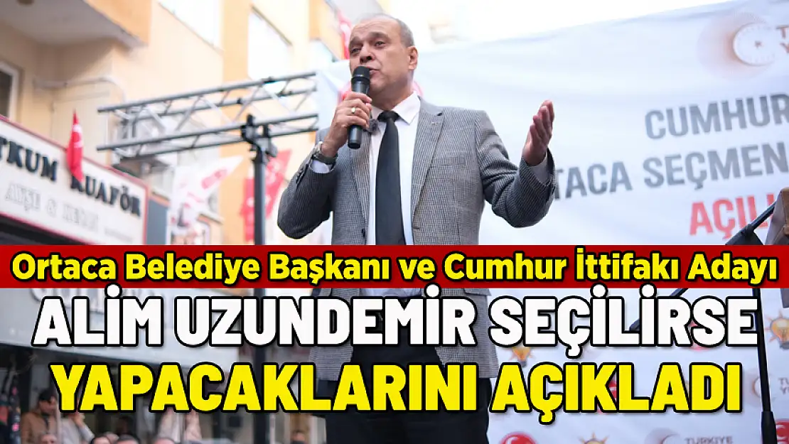 ALİM UZUNDEMİR SEÇİLDİĞİNDE YAPACAKLARINI AÇIKLADI