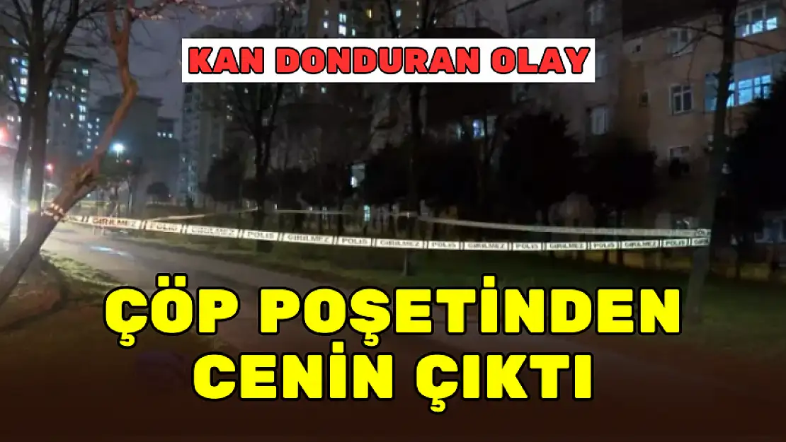 KAN DONDURAN OLAY! ÇÖP POŞETİNDEN CENİN ÇIKTI