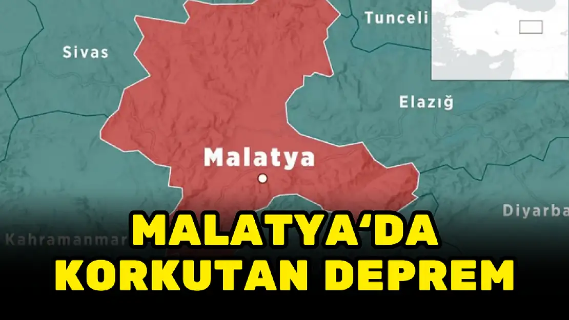 MALATYA'DA DEPREM! ÇEVRE İLLERDEN DE HİSSEDİLDİ