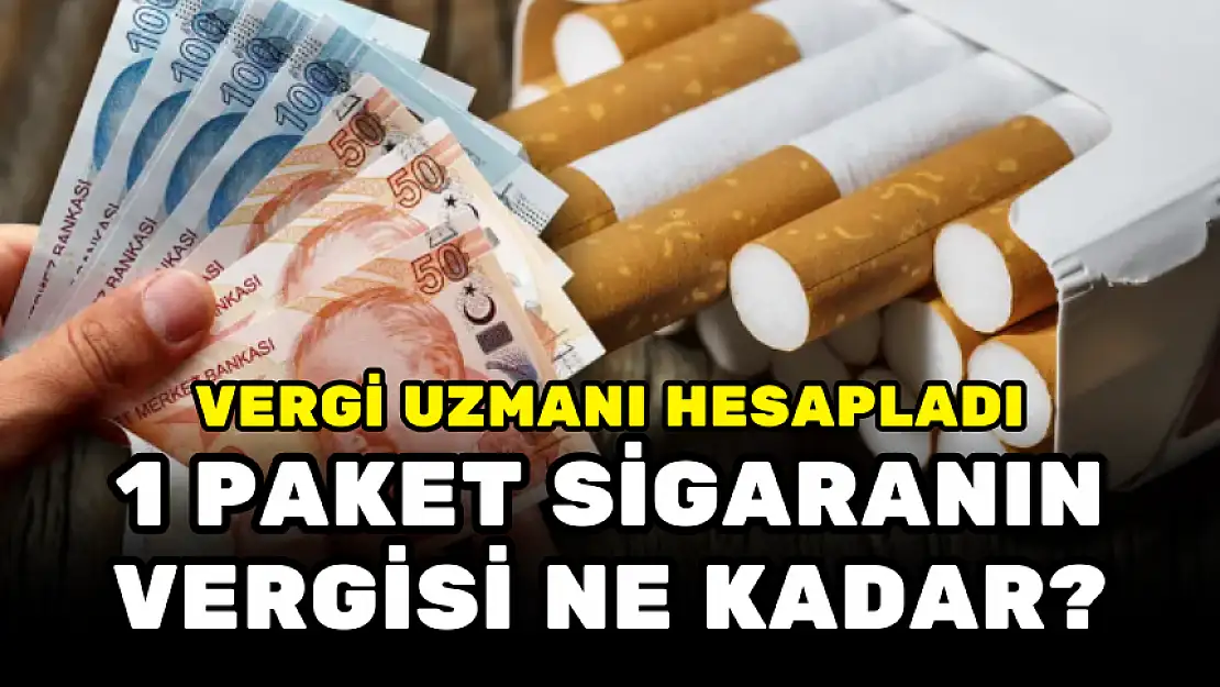 HERKES MERAK EDİYOR! 1 PAKET SİGARANIN VERGİSİ NE KADAR?