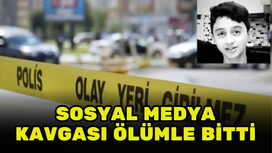 ÇOCUKLARIN SOSYAL MEDYA KAVGASI ÖLÜMLE BİTTİ