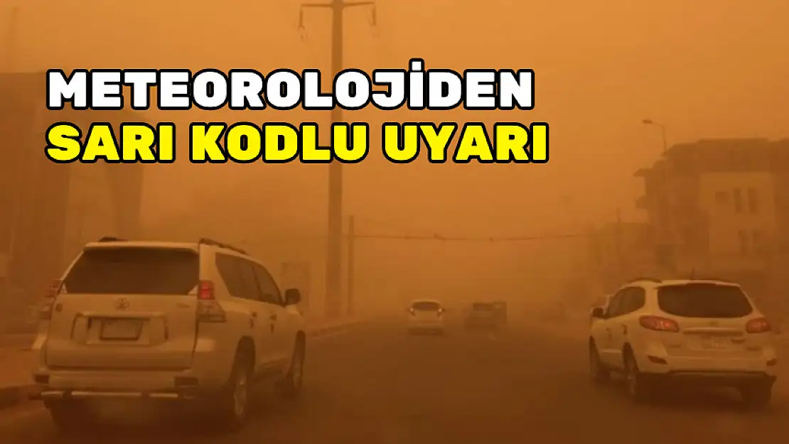 METEOROLOJİDEN ÇÖL TOZU UYARISI! NEFES ALMAKTA ZORLUK ÇEKİLECEK