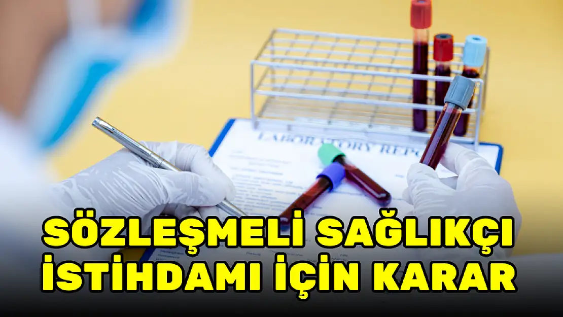 36 BİN SÖZLEŞMELİ SAĞLIK PERSONELİ İSTİHDAM EDİLECEK