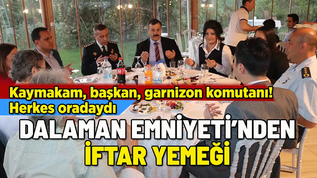 DALAMAN EMNİYETİ'NDEN İFTAR YEMEĞİ