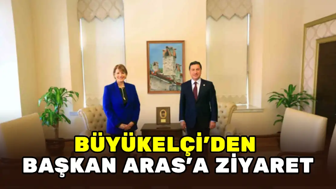 BİRLEŞİK KRALLIK ANKARA BÜYÜKELÇİSİ'NDEN, ARAS'A TEBRİK ZİYARETİ