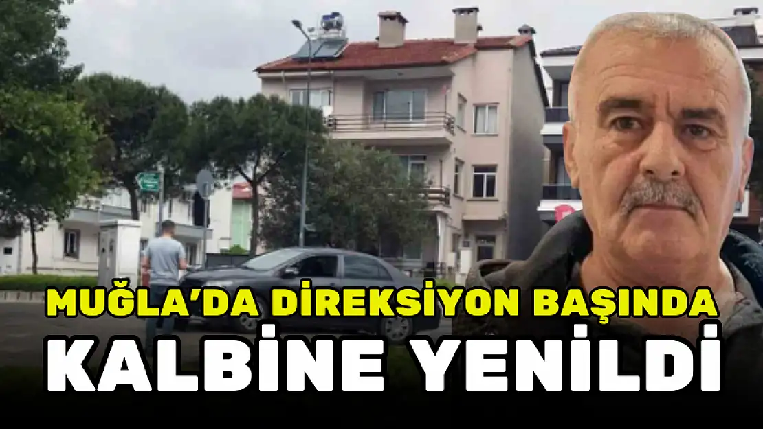 DİREKSİYON BAŞINDA KALP KRİZİ GEÇİREN VATANDAŞ HAYATINI KAYBETTİ