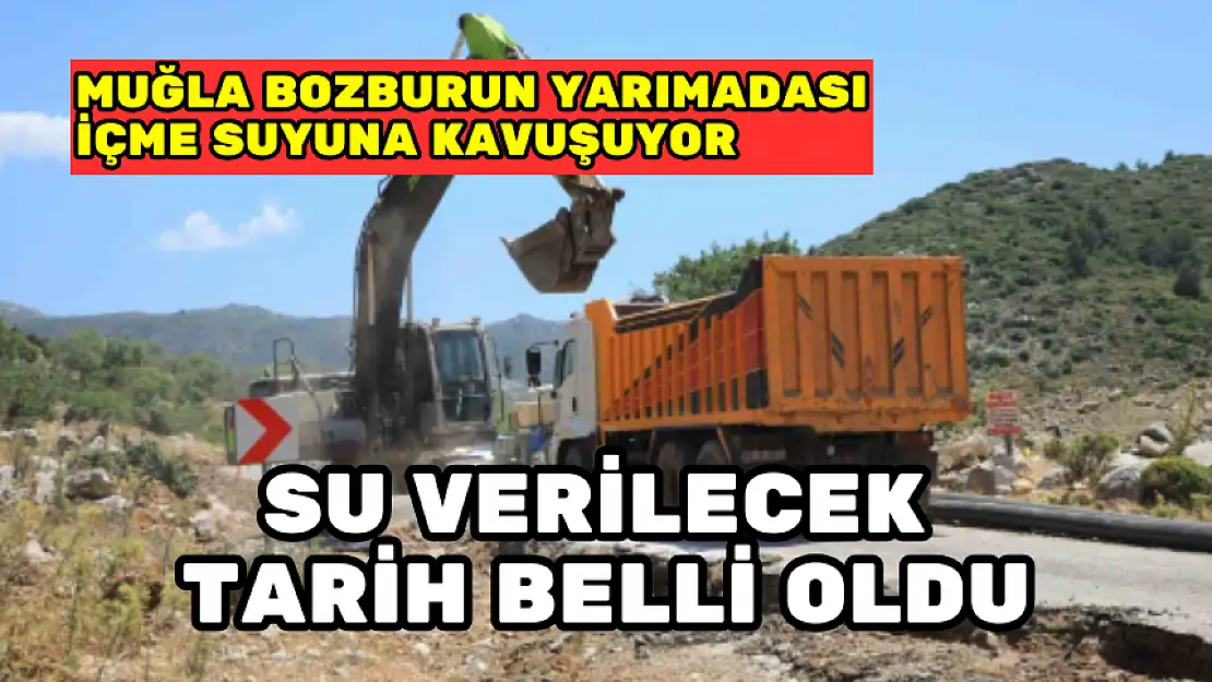 BOZBURUN YARIMADASI'NA İÇME SUYU MÜJDESİ