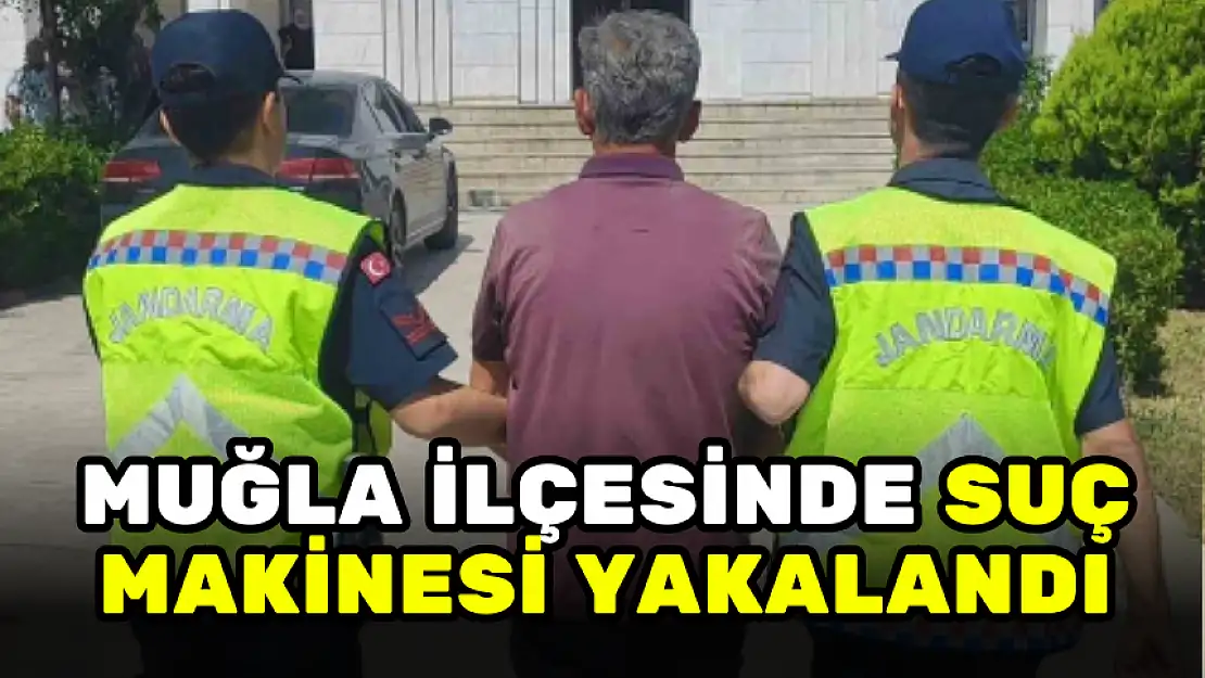 MUĞLA İLÇESİNDE BİRÇOK SUÇTAN ARANAN ŞAHIS YAKALANDI