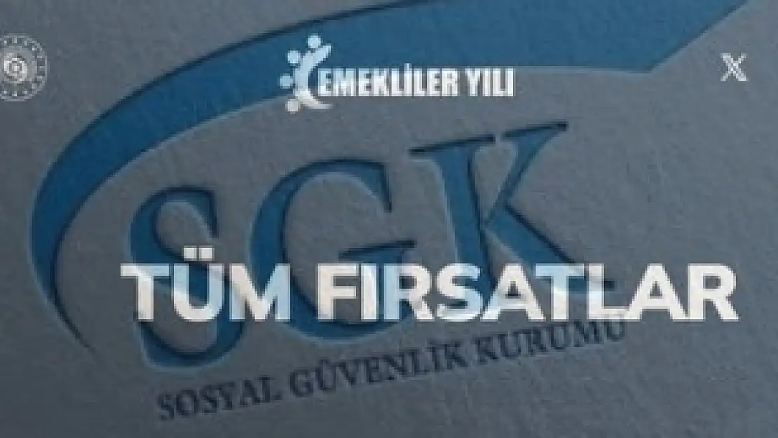 SOSYAL GÜVENLİK KURUMU'NDAN EMEKLİYE MÜJDELİ HABER