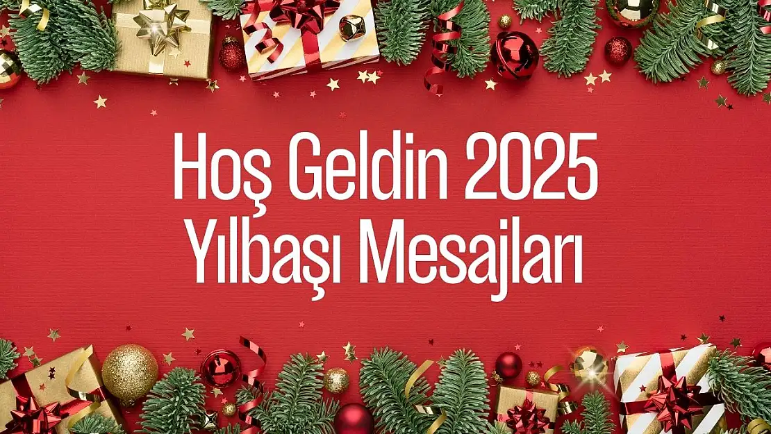 Hoş geldin yılbaşı mesajları 2025! Mutlu yıllar en güzel iyi seneler yeni yıl tebrik mesajı