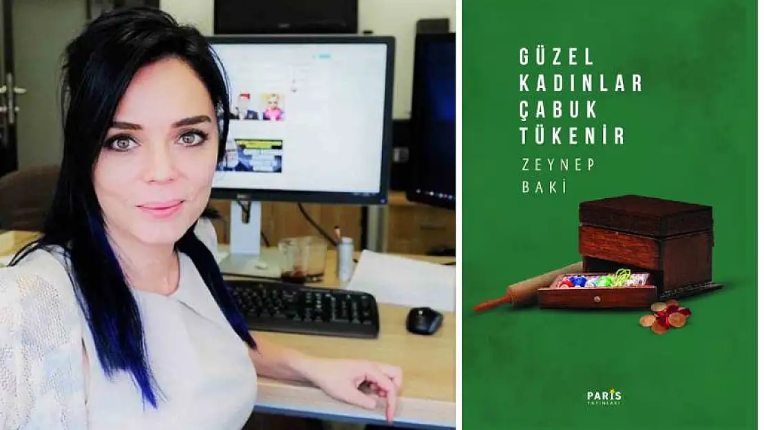 MSKÜ'lü akademisyen Dr. Zeynep Baki'nin 'Güzel Kadınlar Çabuk Tükenir' adlı kitabı çıktı