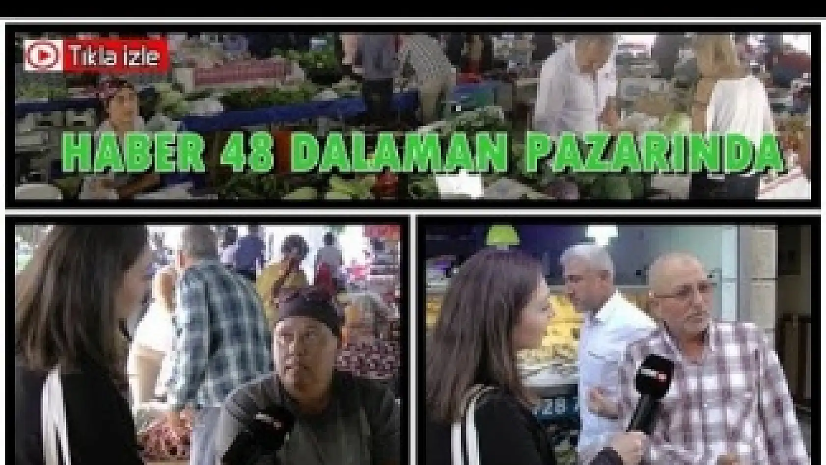 DALAMAN'DA ÜRETİCİ Mİ YOKSA TÜKETİCİ Mİ MEMNUN?
