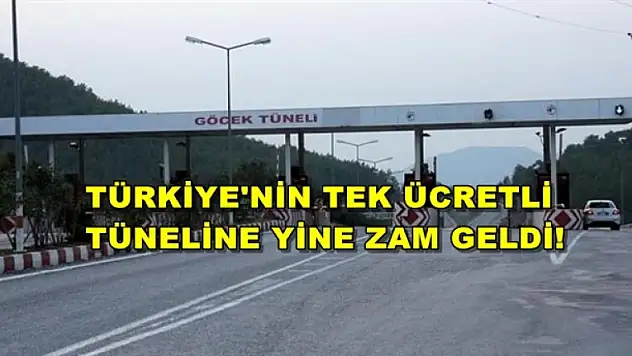 'Göcek Tüneli' Geçiş Ücretleri Zamlandı!