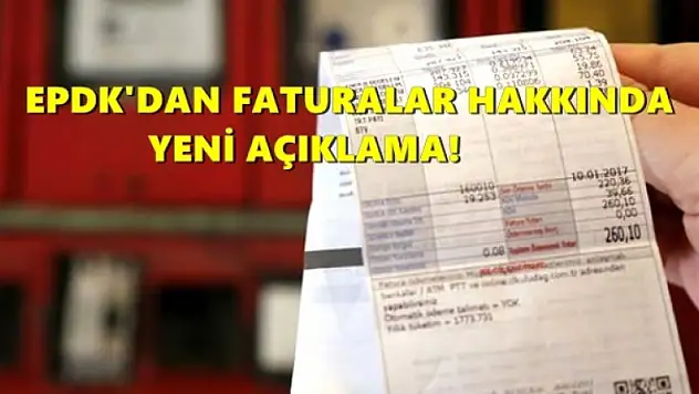 EPDK'dan Doğal Gaz ve Elektrik Faturaları Hakkında Yeni Açıklama!