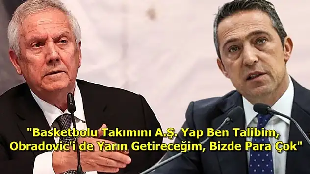Açtı Ağzını Yumdu Gözünü: Aziz Yıldırım, Ali Koç'u Topa Tuttu!