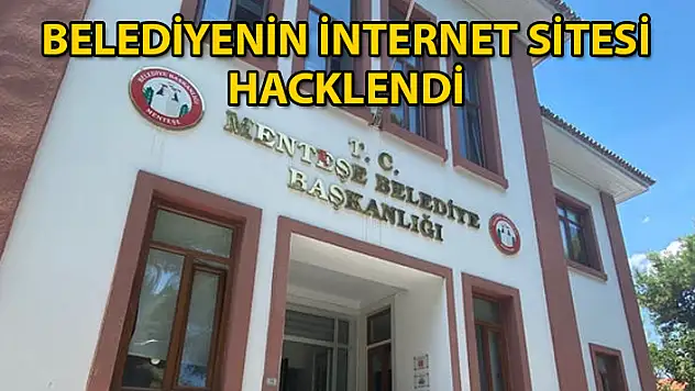 Menteşe Belediyesinin İnternet Sitesi Hacklendi