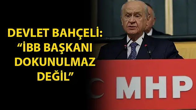MHP Genel Başkanı Devlet Bahçeli, Ekrem İmamoğlu'na Verilen Ceza ile İlgili Açıklama Yaptı