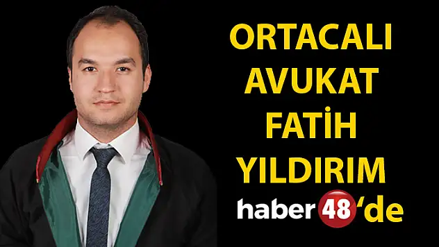 ORTACALI GENÇ AVUKAT FATİH YILDIRIM HABER48'DE