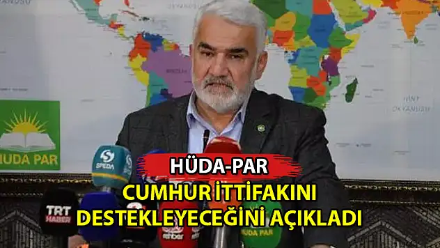 HÜDA-PAR GENEL BAŞKANI YAPICIOĞLU: RECEP TAYYİP ERDOĞAN'I DESTEKLEYECEĞİZ