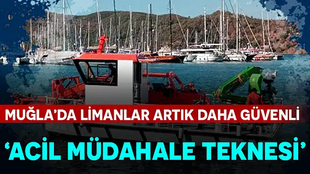 FETHİYE'DE 'ACİL MÜDAHALE TEKNESİ' TANITIMI YAPILACAK