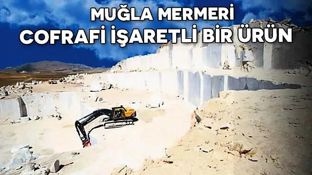MUĞLA MERMER SEKTÖRÜNDE İSTİHDAM VE İHRACATTA ÖNEMLİ ROL OYNUYOR