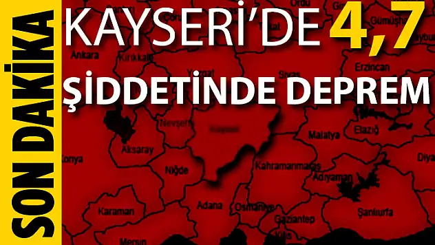 SON DAKİKA: AFAD DUYURDU! KAYSERİ'DE DEPREM MEYDANA GELDİ