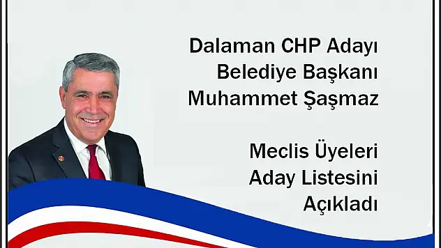 DALAMAN CHP BELEDİYE MECLİS ÜYESİ ADAYLARI BELLİ OLDU