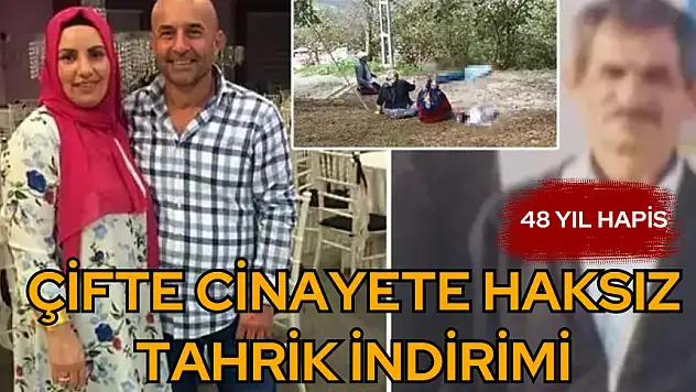 ÇİFTE CİNAYET'E İNDİRİMLİ CEZA