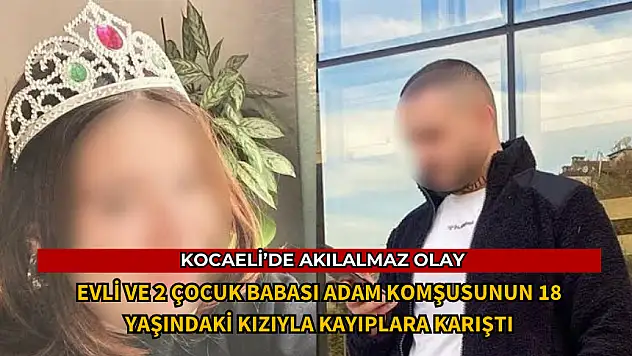 KOCAELİ'DE AKIL ALMAZ KAYBOLMA OLAYI