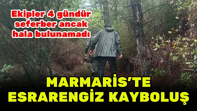 MARMARİS'TE ESRARENGİZ KAYBOLUŞ